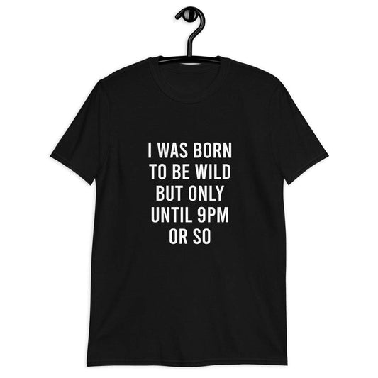 I Was Born To Be Wild T-Shirt - Short Sleeve Unisex Casual Wear - Sample Sale - Redemption By Ashley North